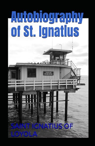 Autobiography of St. Ignatius Autobiography of St. Ignatius von Independently published
