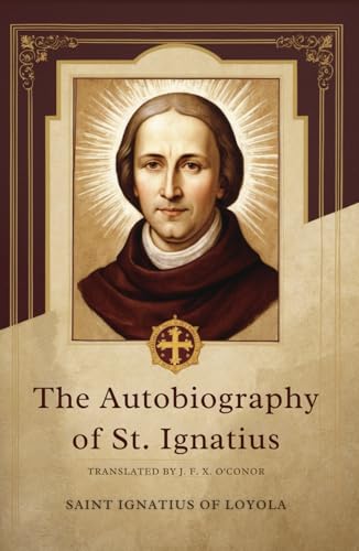 The Autobiography of St. Ignatius The Autobiography of St. Ignatius von Independently published
