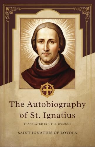 The Autobiography of St. Ignatius The Autobiography of St. Ignatius von Independently published