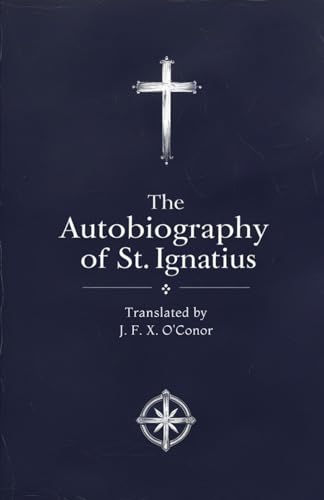 The Autobiography of St. Ignatius The Autobiography of St. Ignatius von Independently published