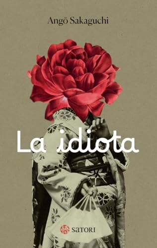LA IDIOTA (HILADOS) von SATORI EDICIONES