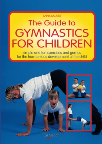 The Guide to Gymanastics for Children von De Vecchi Ediciones