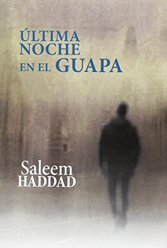 ÚLTIMA NOCHE EN EL GUAPA ÚLTIMA NOCHE EN EL GUAPA