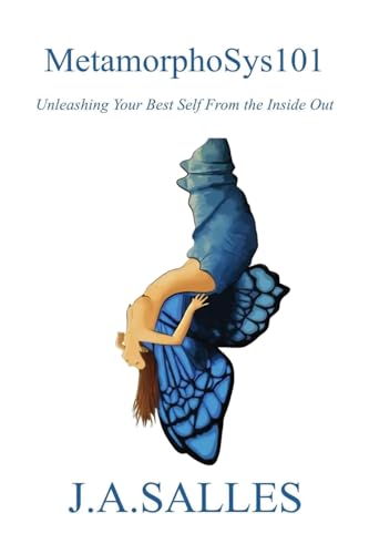 METAMORPHOSYS101: Unleashing Your Best Self from the Inside Out von Ghostwriting Mentords