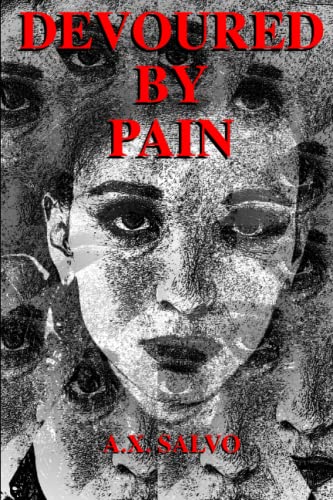 Devoured By Pain: An illustrated collection of dark poetry (Devoured: Illustrated, Band 1) von Independently published