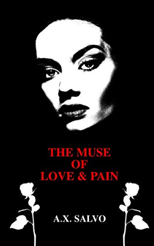 The Muse of Love & Pain: a collection of dark poetry (Beautiful Shadows - Dark Poetry Series, Band 3)
