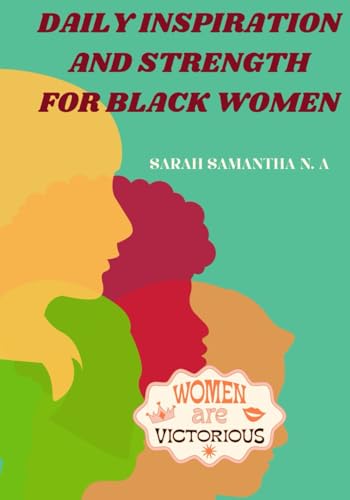 Daily inspiration and strength for black women von Independently published