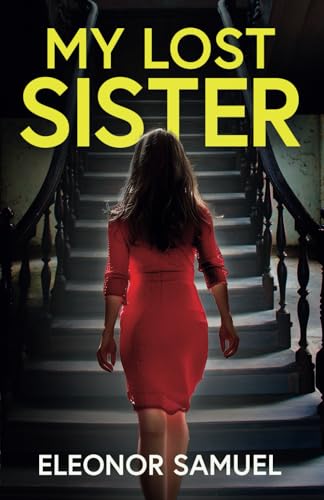 My Lost Sister: An absolutely gripping and emotional brand-new psychological thriller (Stunning Psychological Thrillers) von Joffe Books
