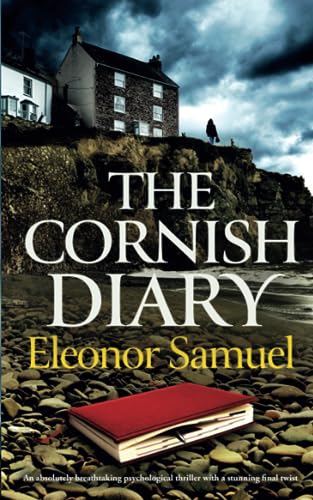 THE CORNISH DIARY an absolutely breathtaking psychological thriller with a stunning final twist (Stunning Psychological Thrillers) von Joffe Books