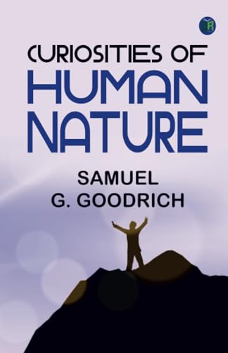 Curiosities of Human Nature von Zinc Read