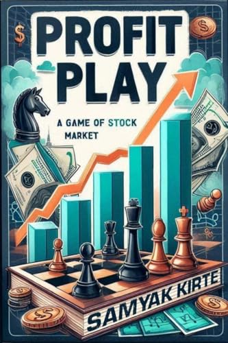 PROFIT PLAY: A game of stock market von Notion Press
