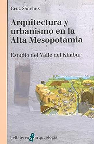 ARQUITECTURA Y URBANISMO EN LA ALTA MESOPOTAMIA von Edicions Bellaterra