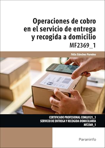 Operaciones de cobro en el servicio de entrega y recogida a domicilio (Comercio y Marketing) von Ediciones Paraninfo, S.A