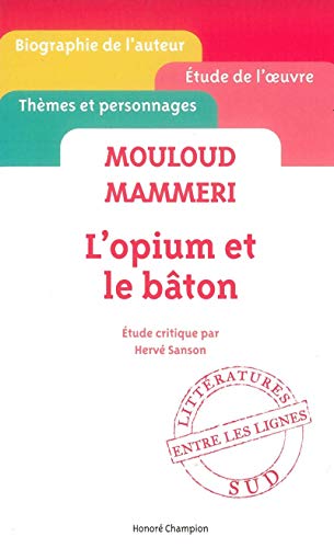 L'opium et le baton de Mouloud Mammeri: L'opium et le bâton von CHAMPION
