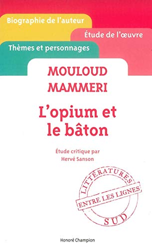 L'opium et le baton de Mouloud Mammeri: L'opium et le bâton von Champion