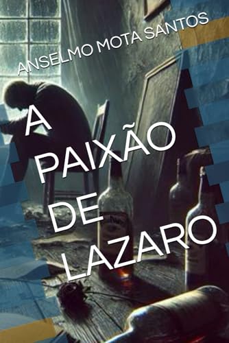 A PAIXÃO DE LAZARO von Independently published