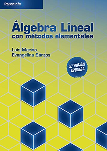 Álgebra lineal con métodos elementales. 3a. Edición (Matemáticas)