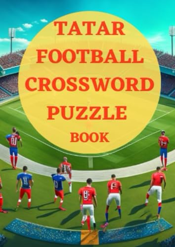 TATAR FOOTBALL CROSSWORD PUZZLE BOOK TATAR FOOTBALL CROSSWORD PUZZLE BOOK von Independently published