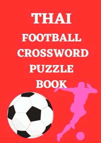 Thai Football Crossword Puzzle Book Thai Football Crossword Puzzle Book von Independently published
