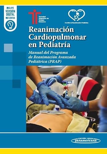 Reanimación Cardiopulmonar en Pediatría: Manual del programa de reanimación avanzada pediátrica (PRAP) von Editorial Médica Panamericana S.A.