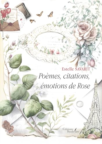 Poèmes, citations, émotions de Rose Poèmes, citations, émotions de Rose von BAUDELAIRE
