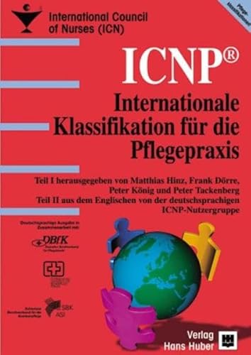 ICNP®: Internationale Klassifikationen für die Pflegepraxis (Programmbereich Pflege)