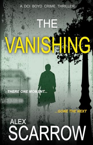 The Vanishing (DCI BOYD CRIME SERIES, Band 11) von Independently published