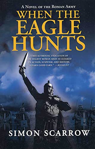 WHEN THE EAGLE HUNTS: A Novel of the Roman Army von St. Martin's Press