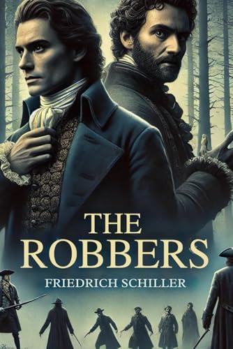 The Robbers: A Play