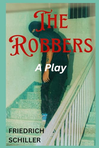 The Robbers: A Play The Robbers: A Play von Independently published