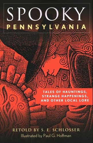 Spooky Pennsylvania: Tales of Hauntings, Strange Happenings, and Other Local Lore von Globe Pequot Press