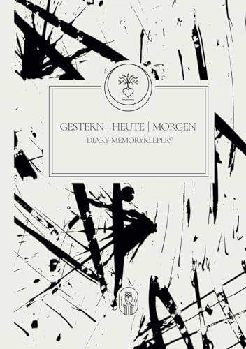 GESTERN - HEUTE - MORGEN | DIARY-MEMORYKEEPER©: Einzigartiges Reflexions-Tagebuch von SCHÖNWALD & OOSTEN