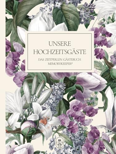 UNSERE HOCHZEITSGÄSTE: DAS ZEITPERLEN GÄSTEBUCH | MEMORYKEEPER© (HOCHZEIT ESSENTIALS) von SCHÖNWALD & OOSTEN