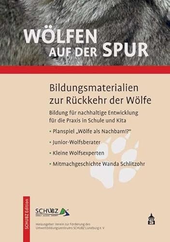 Wölfen auf der Spur: Bildungsmaterialien zur Rückkehr der Wölfe von Schneider Verlag Hohengehren