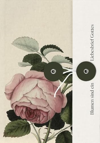 Notizbuch mit Knopf - Blumen sind ein Liebesbrief Gottes (Meine Liebe zum Land)