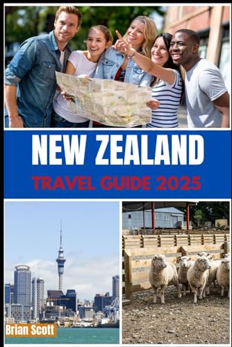 New Zealand TRAVEL GUIDE 2025: Your Complete Companion for Exploring Aotearoa’s Must-See Destinations, Outdoor Activities, and Local Experiences New Zealand TRAVEL GUIDE 2025: Your Complete Companion for Exploring Aotearoa’s Must-See Destinations, Outdoor Activities, and Local Experiences von Independently published