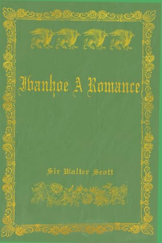 Ivanhoe A Romance: With original illustrations - annotated Ivanhoe A Romance: With original illustrations - annotated von Independently published