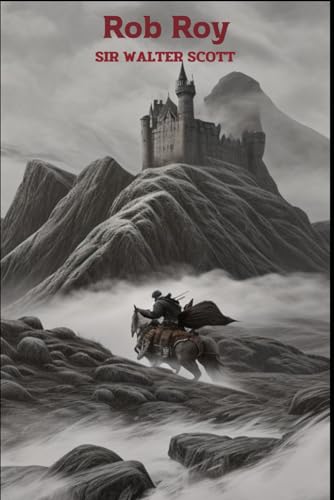 Rob Roy: With original illustrations - annotated Rob Roy: With original illustrations - annotated von Independently published