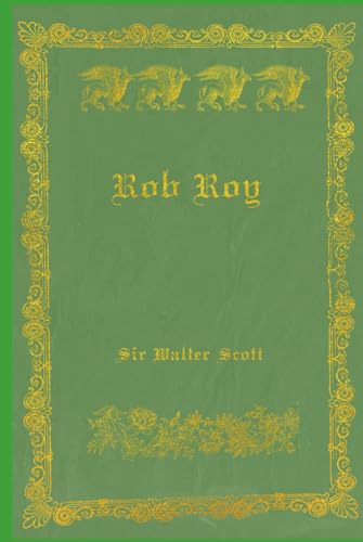 Rob Roy: With original illustrations - annotated Rob Roy: With original illustrations - annotated von Independently published