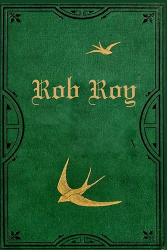 Rob Roy: With original illustrations - annotated Rob Roy: With original illustrations - annotated von Independently published
