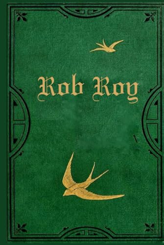 Rob Roy: With original illustrations - annotated Rob Roy: With original illustrations - annotated von Independently published