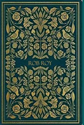 Rob Roy: With original illustrations - annotated Rob Roy: With original illustrations - annotated von Independently published
