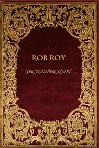 Rob Roy: With original illustrations - annotated Rob Roy: With original illustrations - annotated von Independently published