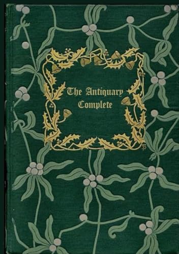 The Antiquary Complete: With original illustrations - annotated The Antiquary Complete: With original illustrations - annotated von Independently published