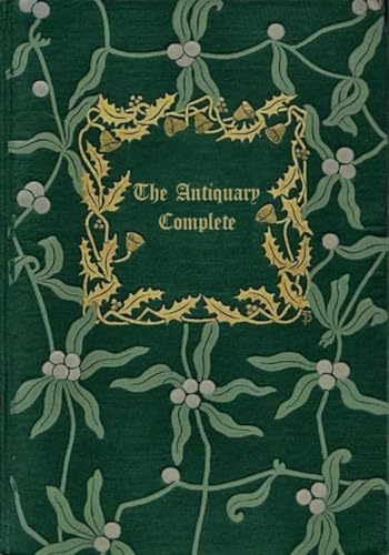The Antiquary Complete: With original illustrations - annotated The Antiquary Complete: With original illustrations - annotated von Independently published