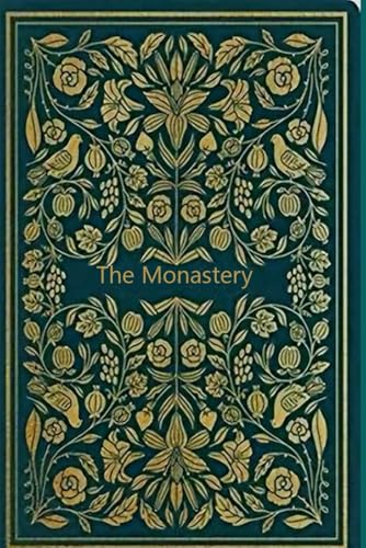 The Monastery: With original illustrations The Monastery: With original illustrations von Independently published