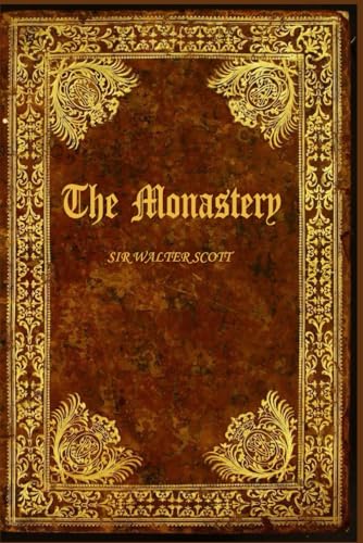 The Monastery: With original illustrations The Monastery: With original illustrations von Independently published