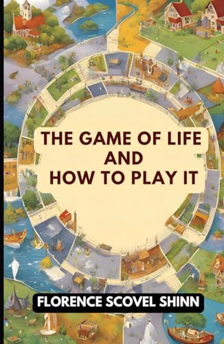 The Game of Life and How To Play It The Game of Life and How To Play It von Independently published