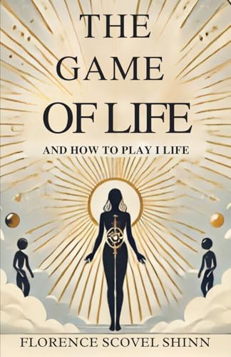 The Game of Life: And How To Play It The Game of Life: And How To Play It von Independently published