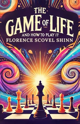 The Game of Life: And How To Play It The Game of Life: And How To Play It von Independently published